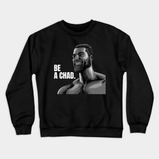 Giga Chad Meme Crewneck Sweatshirt